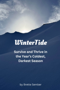 Wintertide: Survive and Thrive in the Year's Coldest, Darkest Season